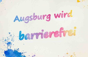 Text Augsburg wird barrierefrei in bunten Farben auf weißem Hintergrund mit Farbspritzern